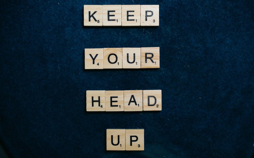 keep your head up